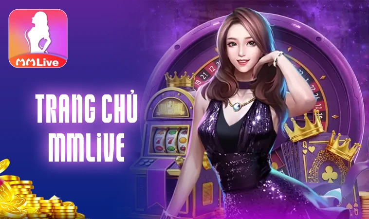 Trang chủ 29 MMLive - Nhà Cái MM Live - Trang Cá Cược Dành Cho Dân Chơi Việt Nam 2026